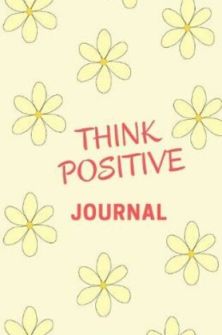 Cover of Think Positive Journal