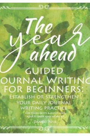 Cover of The Year Ahead - Guided Journal Writing for Beginners