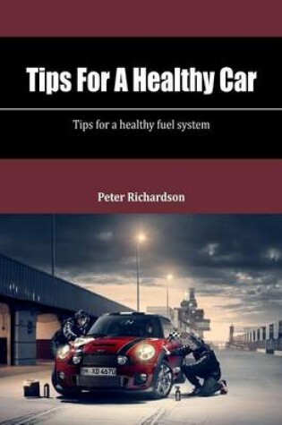 Cover of Tips for a Healthy Car