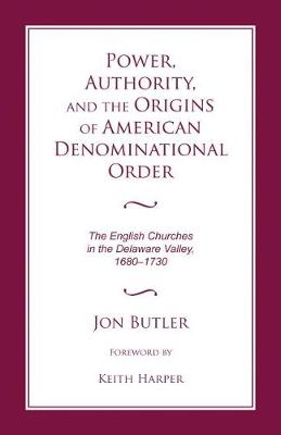 Book cover for Power, Authority, and the Origins of American Denominational Order