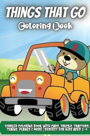 Cover of Things That Go Coloring Book