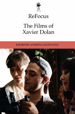 Cover of Refocus: the Films of Xavier Dolan