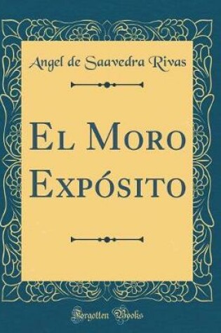 Cover of El Moro Expósito (Classic Reprint)