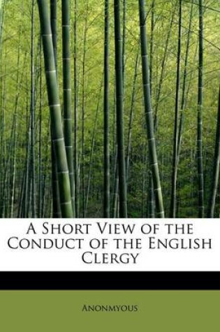 Cover of A Short View of the Conduct of the English Clergy