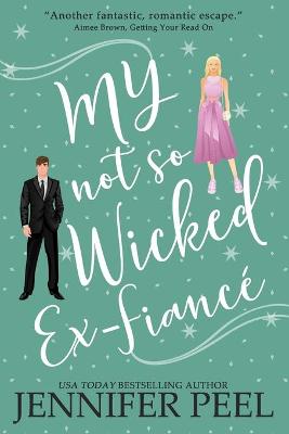 Cover of My Not So Wicked Ex-Fiancé