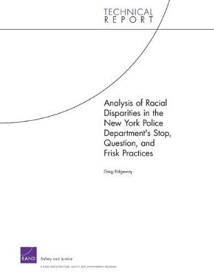 Book cover for Analysis of Racial Disparities in the New York City Police Department's Stop, Question, and Frisk Practices