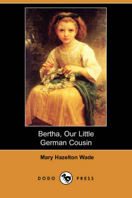 Book cover for Bertha, Our Little German Cousin (Dodo Press)