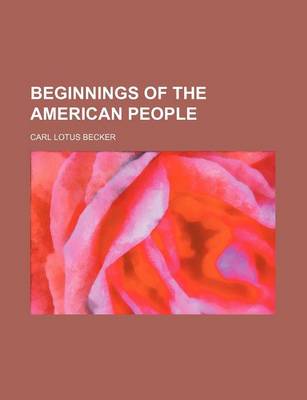 Book cover for Beginnings of the American People (Volume 1)