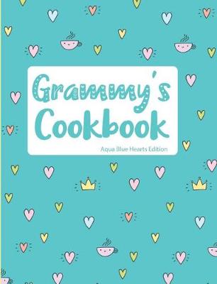 Book cover for Grammy's Cookbook Aqua Blue Hearts Edition