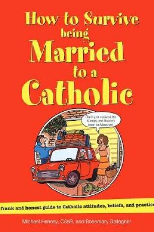 Cover of How to Survive Being Married to a Catholic