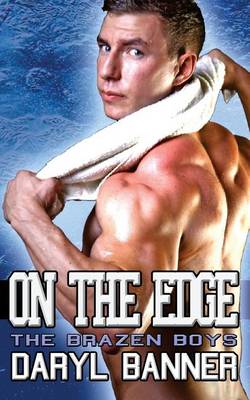Book cover for On The Edge (The Brazen Boys)