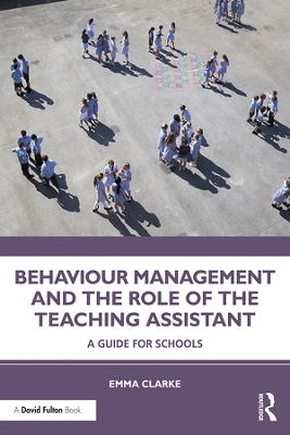 Book cover for Behaviour Management and the Role of the Teaching Assistant