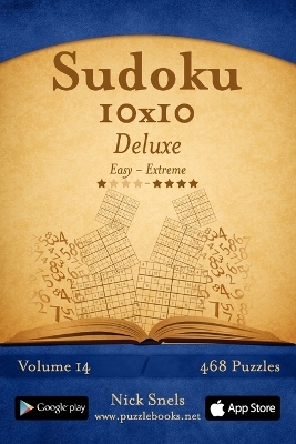 Book cover for Sudoku 10x10 Deluxe - Easy to Extreme - Volume 14 - 468 Puzzles