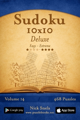 Cover of Sudoku 10x10 Deluxe - Easy to Extreme - Volume 14 - 468 Puzzles