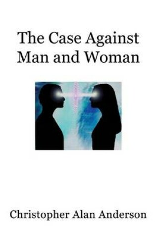 Cover of The Case Against Man and Woman - Screenplay