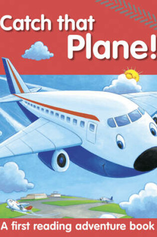 Cover of Catch That Plane!