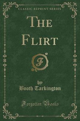 Book cover for The Flirt (Classic Reprint)