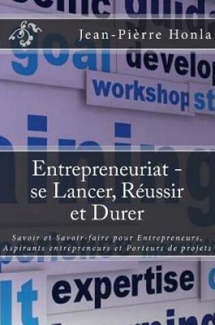 Cover of Entrepreneuriat - se Lancer, Réussir et Durer