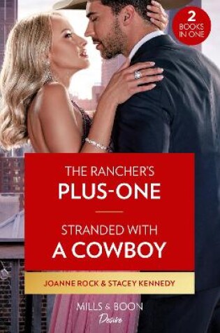 Cover of The Rancher's Plus-One / Stranded With A Cowboy