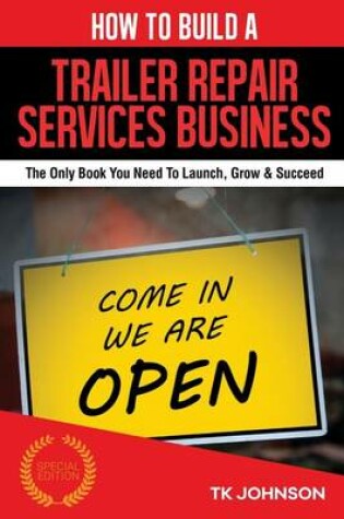 Cover of How to Build a Trailer Repair Services Business (Special Edition)