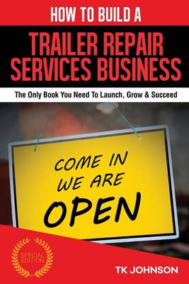 Book cover for How to Build a Trailer Repair Services Business (Special Edition)