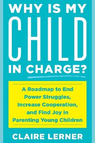 Cover of Why Is My Child in Charge?