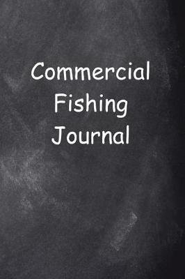 Cover of Commercial Fishing Journal Chalkboard Design