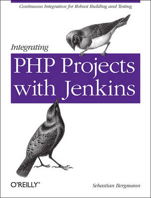 Book cover for Integrating PHP Projects with Jenkins