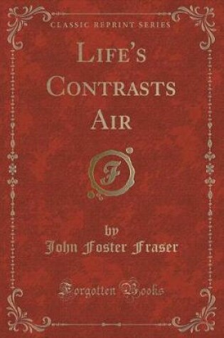 Cover of Life's Contrasts Air (Classic Reprint)