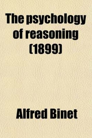 Cover of The Psychology of Reasoning (1899)