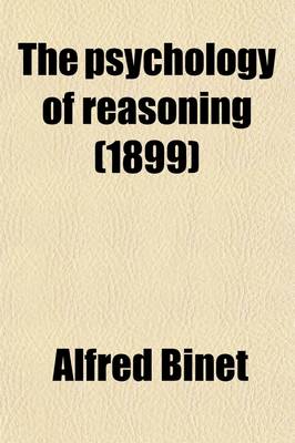 Book cover for The Psychology of Reasoning (1899)