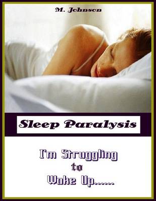 Book cover for Sleep Paralysis: I'm Struggling to Wake Up