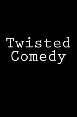 Cover of Twisted Comedy