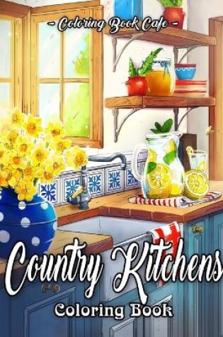 Cover of Country Kitchens Coloring Book