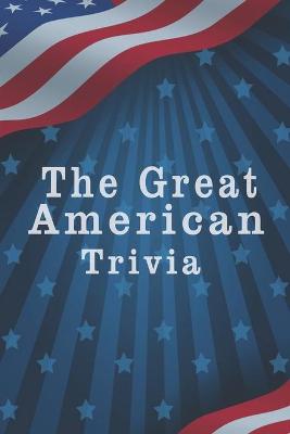 Book cover for The Great American Trivia