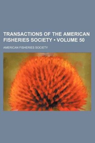 Cover of Transactions of the American Fisheries Society (Volume 50)