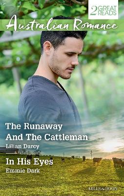 Cover of The Runaway And The Cattleman/In His Eyes