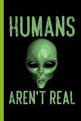 Book cover for Humans Aren't Real