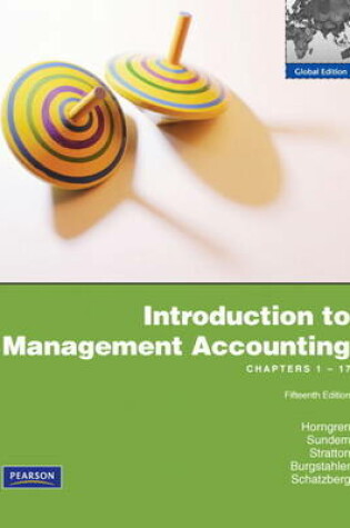 Cover of Introduction to Management Accounting: Chapters 1-17 with MyAccountingLab