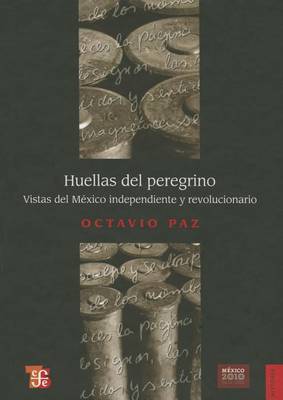 Book cover for Huellas del Peregrino. Vistas del Mexico Independiente y Revolucionario