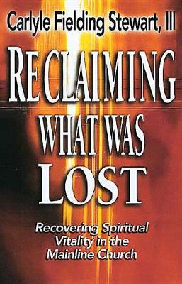 Book cover for Reclaiming What Was Lost