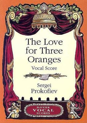 Book cover for Prokofiev Sergei The Love for Three Oranges Vocal Score Bk