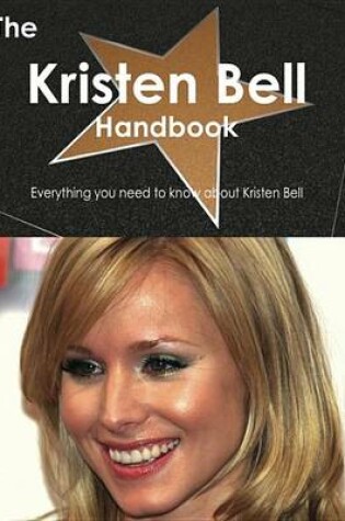 Cover of The Kristen Bell Handbook - Everything You Need to Know about Kristen Bell