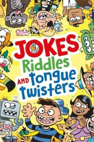 Cover of Jokes, Riddles and Tongue Twisters