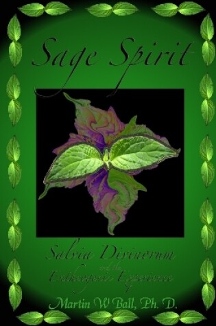 Cover of Sage Spirit - Salvia Divinorum and the Entheogenic Experience