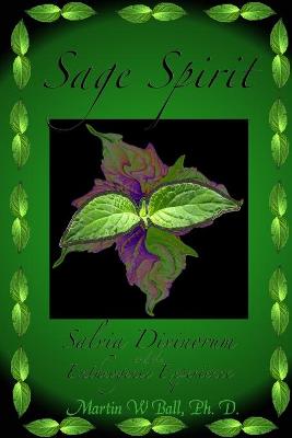 Book cover for Sage Spirit - Salvia Divinorum and the Entheogenic Experience