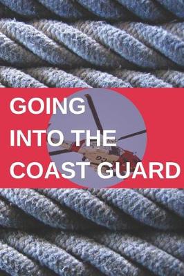 Book cover for Going Into the Coast Guard