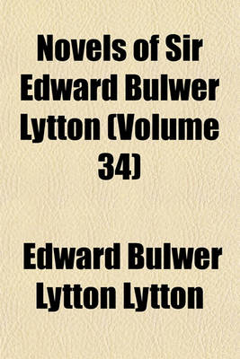 Book cover for Novels of Sir Edward Bulwer Lytton (Volume 34)