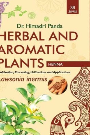 Cover of HERBAL AND AROMATIC PLANTS - 36. Lawsonia inermis (Henna)