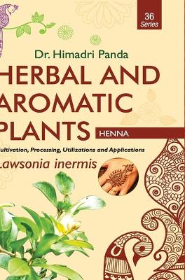 Book cover for HERBAL AND AROMATIC PLANTS - 36. Lawsonia inermis (Henna)